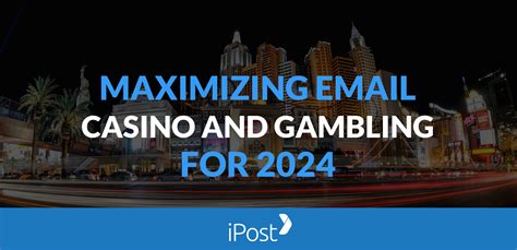 email marketing for casino and gambling industry|Maximizing Email Marketing for the Casino & Gambling Industry .